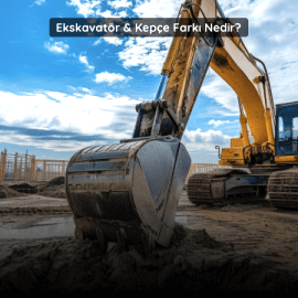 Ekskavatör Kepçe Farkı Nedir? (Detaylı ve Teknik Açıklama) Ekskavatör Kepçe Farkı Nedir? (Detaylı ve Teknik Açıklama)